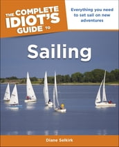 The Complete Idiot s Guide to Sailing