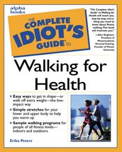 The Complete Idiot s Guide to Walking For Health