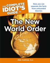 The Complete Idiot s Guide to the New World Order