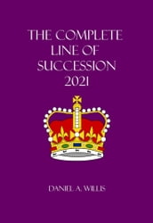 The Complete Line of Succession 2021