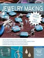 The Complete Photo Guide to Jewelry Making, Revised and Updated