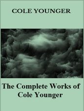 The Complete Works of Cole Younger