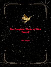 The Complete Works of Dick Purcell