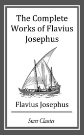 The Complete Works of Flavius Josephu