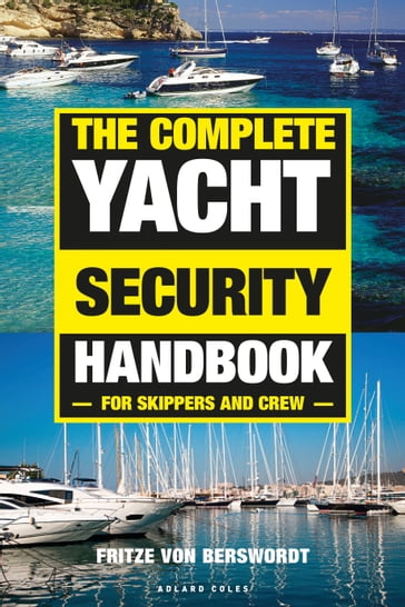 The Complete Yacht Security Handbook - Fritze von Berswordt