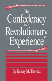 The Confederacy as a Revolutionary Experience