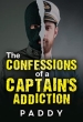 The Confessions of a Captain s Addiction