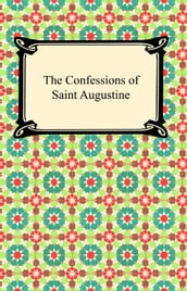 The Confessions of Saint Augustine