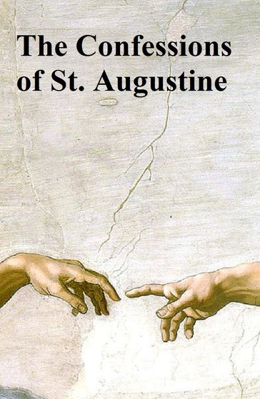 The Confessions of St. Augustine - Saint Augustine