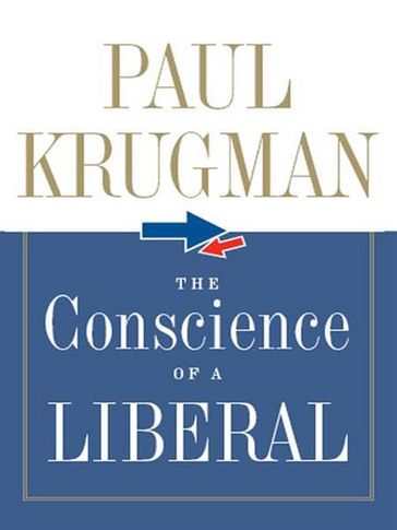 The Conscience of a Liberal - Paul Krugman