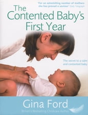 The Contented Baby s First Year