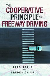 The Cooperative Principle of Freeway Driving