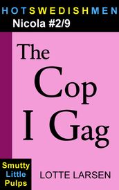 The Cop I Gag (Nicola #2/9)