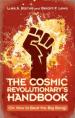 The Cosmic Revolutionary s Handbook