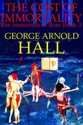The Cost of Immortality, The Immortals of Scar Book 3