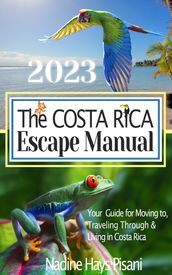 The Costa Rica Escape Manual 2023