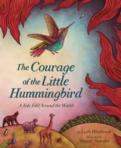 The Courage of the Little Hummingbird