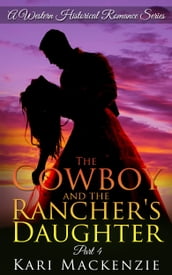 The Cowboy and the Rancher s Daughter Book 4 (A Western Historical Romance Series)