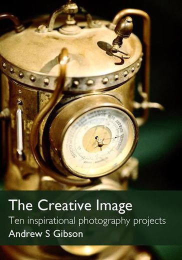 The Creative Image - Andrew S Gibson