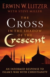 The Cross in the Shadow of the Crescent