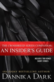 The Crossbreed Series Companion: An Insider s Guide