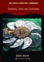 The Crypto Investos Handbook: Essential Tools And Strategies