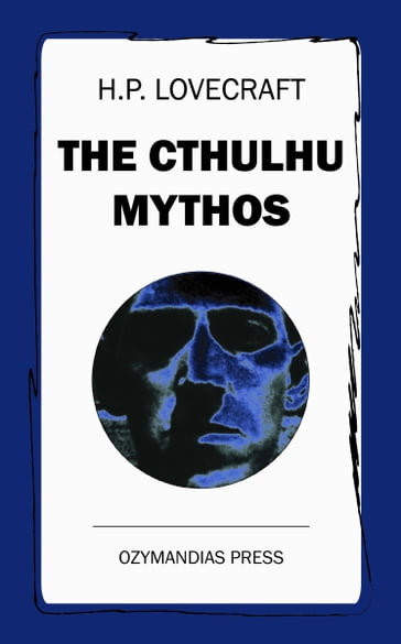 The Cthulhu Mythos - H. P. Lovecraft