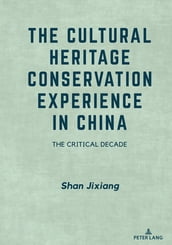 The Cultural Heritage Conservation Experience in China
