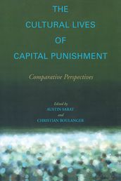 The Cultural Lives of Capital Punishment