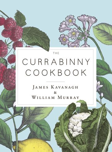 The Currabinny Cookbook - James Kavanagh - William Murray
