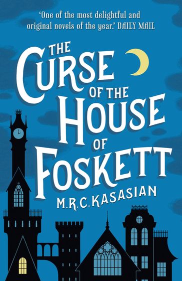 The Curse of the House of Foskett - M.R.C. Kasasian