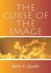 The Curse of the Image
