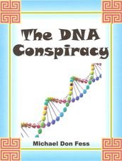 The DNA Conspiracy