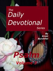 The Daily Devotional Series: Psalm, volume 3