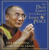 The Dalai Lama s Little Book of Inner Peace