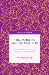 The Dancer s World, 1920 - 1945