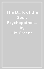 The Dark of the Soul: Psychopathology in the Horoscope