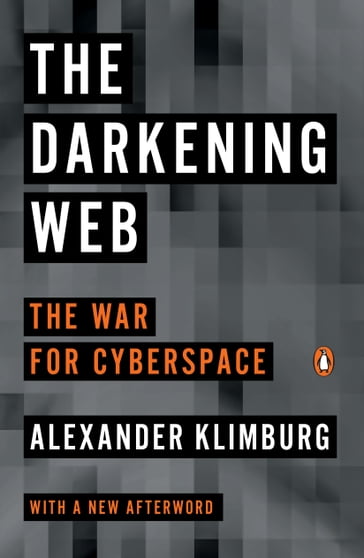 The Darkening Web - Alexander Klimburg