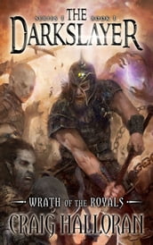 The Darkslayer: Wrath of the Royals (Book 1 of 6)