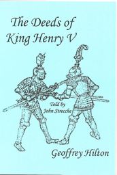 The Deeds of King Henry V