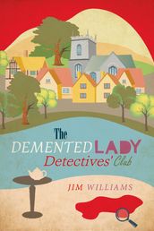 The Demented Lady Detectives  Club