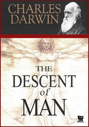 The Descent of Man (Annotated) - Charles Darwin