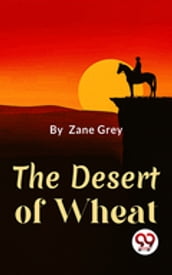 The Desert Of Wheat