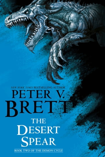 The Desert Spear: Book Two of The Demon Cycle - Peter V. Brett