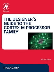 The Designer s Guide to the Cortex-M Processor Family