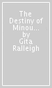 The Destiny of Minou Moonshine