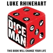The Dice Man: This book will change your life.
