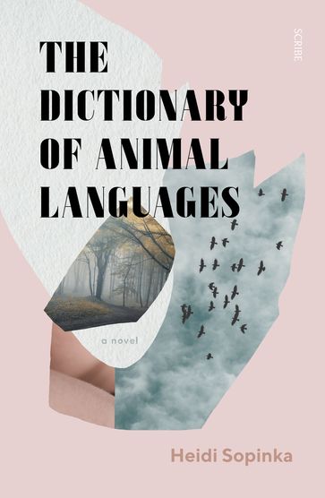 The Dictionary of Animal Languages - Heidi Sopinka