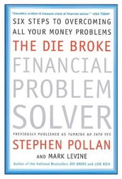 The Die Broke Financial Problem Solver