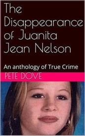 The Disappearance of Juanita Jean Nelson